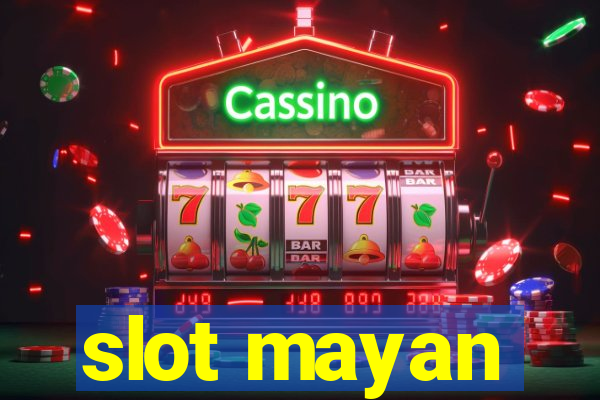 slot mayan