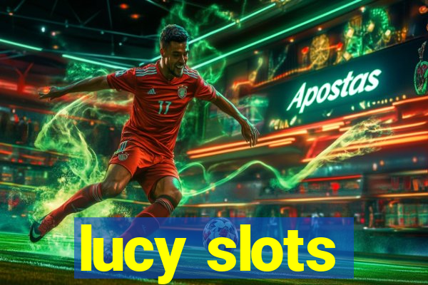 lucy slots