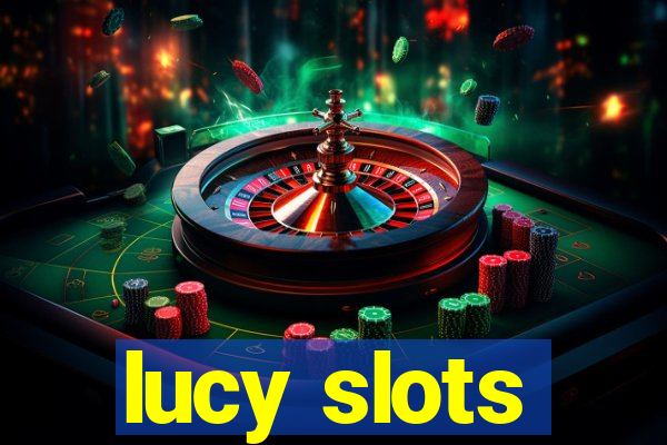 lucy slots