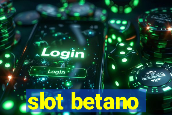 slot betano