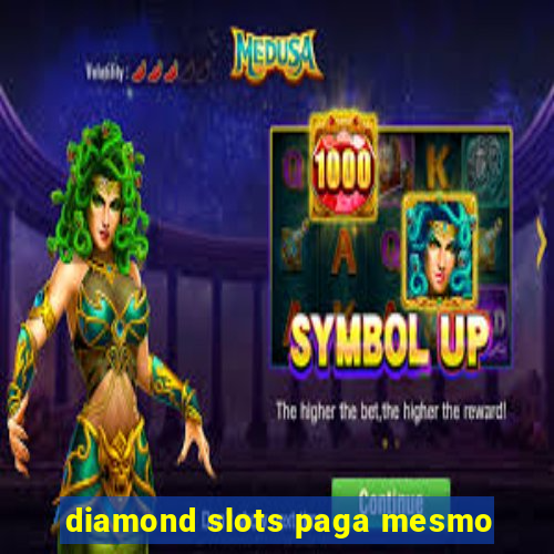 diamond slots paga mesmo