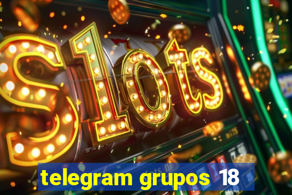 telegram grupos 18