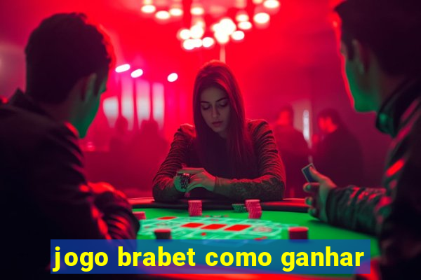 jogo brabet como ganhar