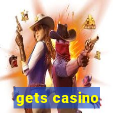 gets casino