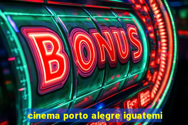 cinema porto alegre iguatemi