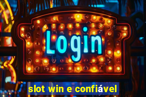 slot win e confiável