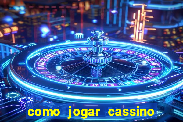 como jogar cassino no esporte da sorte