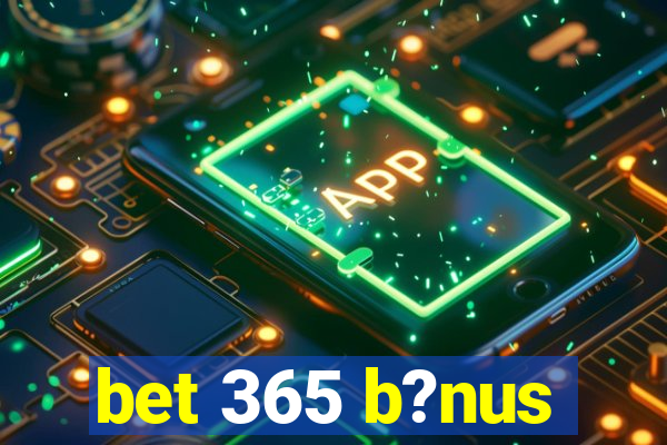 bet 365 b?nus