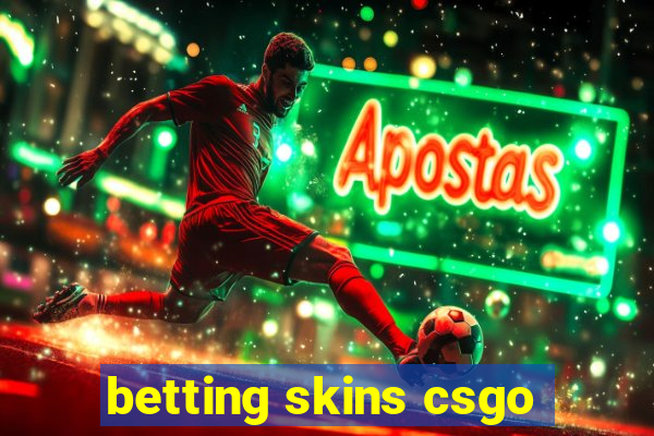 betting skins csgo