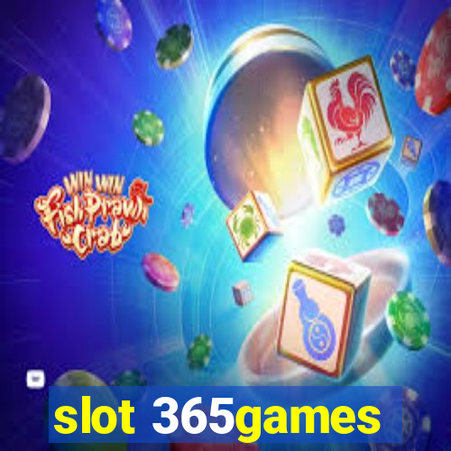 slot 365games