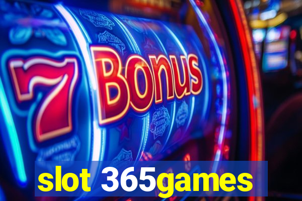 slot 365games