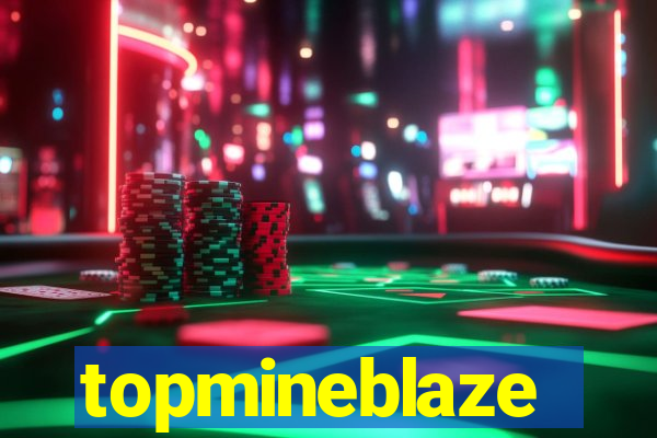 topmineblaze