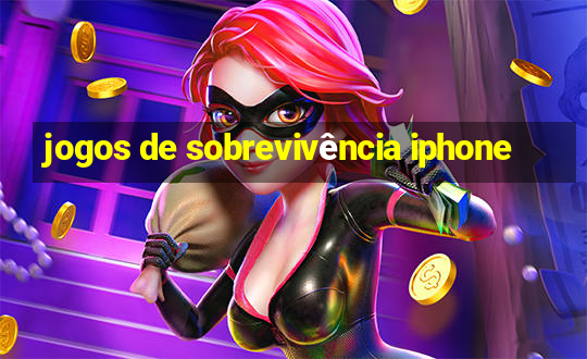 jogos de sobrevivência iphone