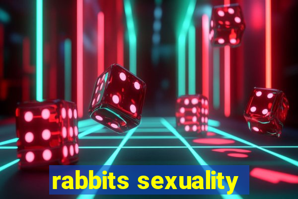 rabbits sexuality