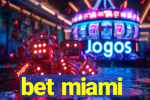 bet miami