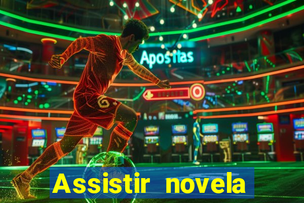 Assistir novela Alma gêmea online grátis