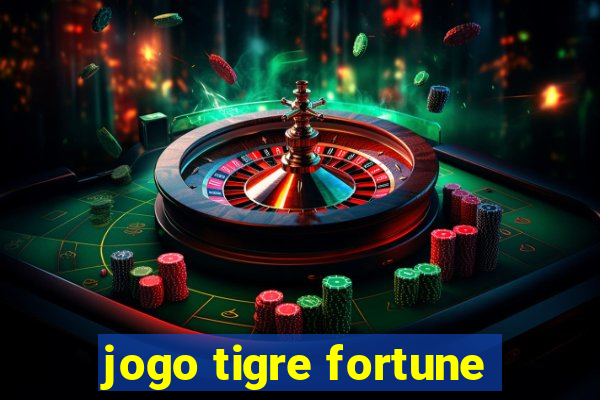 jogo tigre fortune