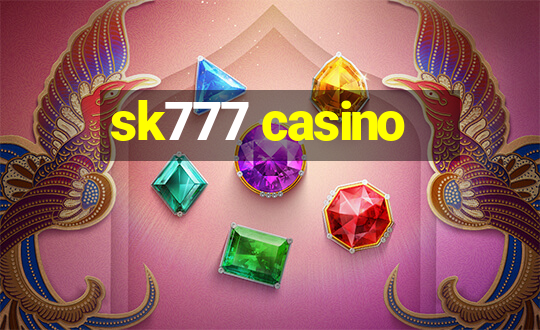 sk777 casino