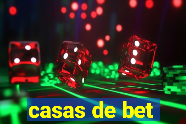 casas de bet