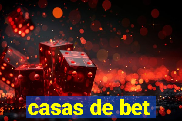 casas de bet