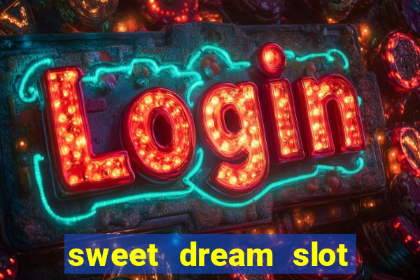 sweet dream slot free play