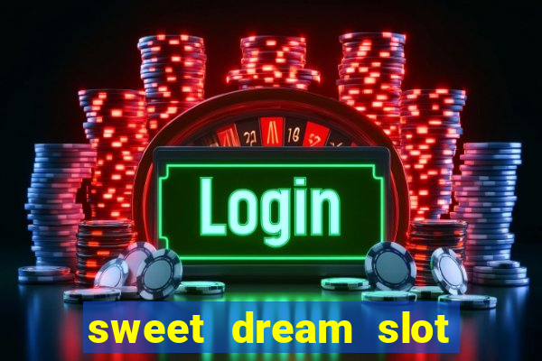 sweet dream slot free play