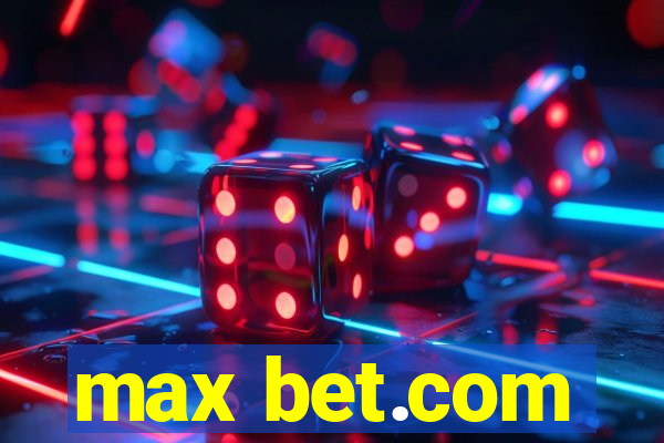 max bet.com