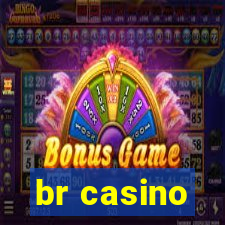 br casino