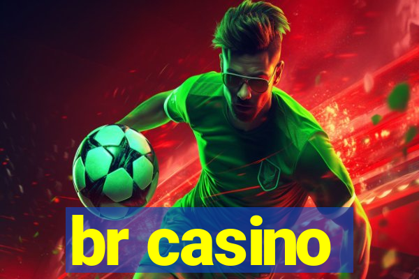 br casino