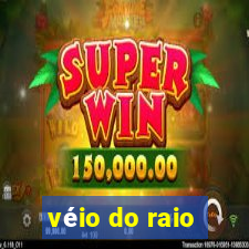 véio do raio