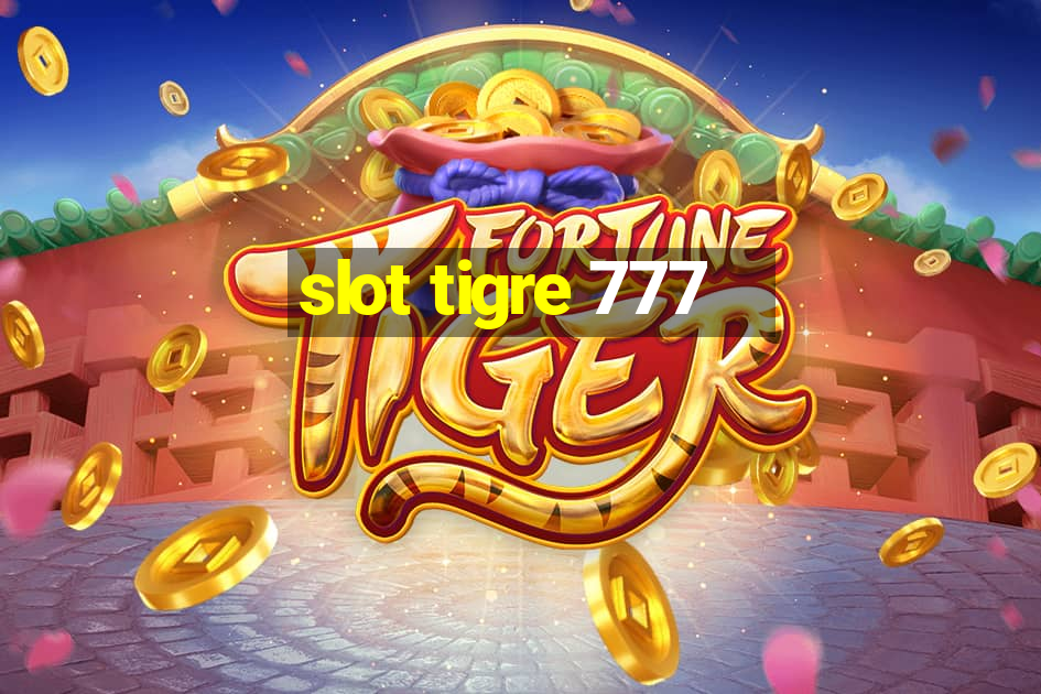 slot tigre 777