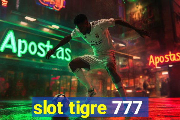 slot tigre 777