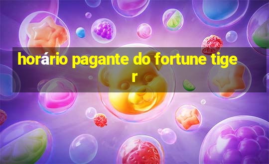 horário pagante do fortune tiger