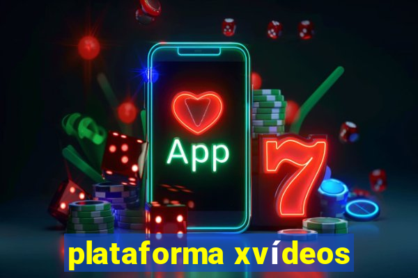 plataforma xvídeos