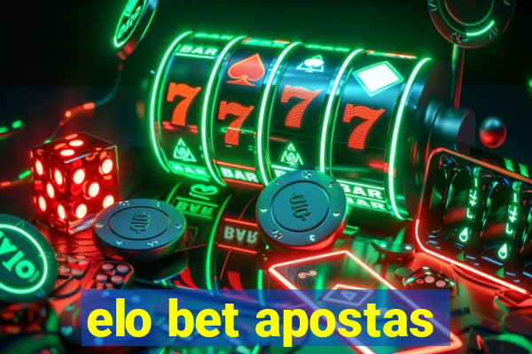 elo bet apostas