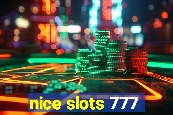 nice slots 777