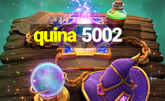 quina 5002