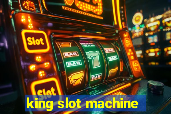 king slot machine