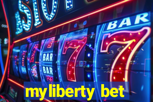 myliberty bet