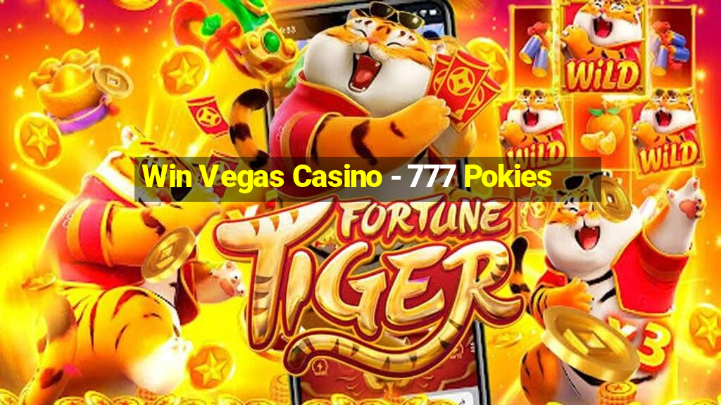 Win Vegas Casino - 777 Pokies