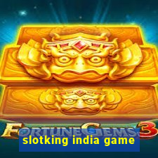 slotking india game