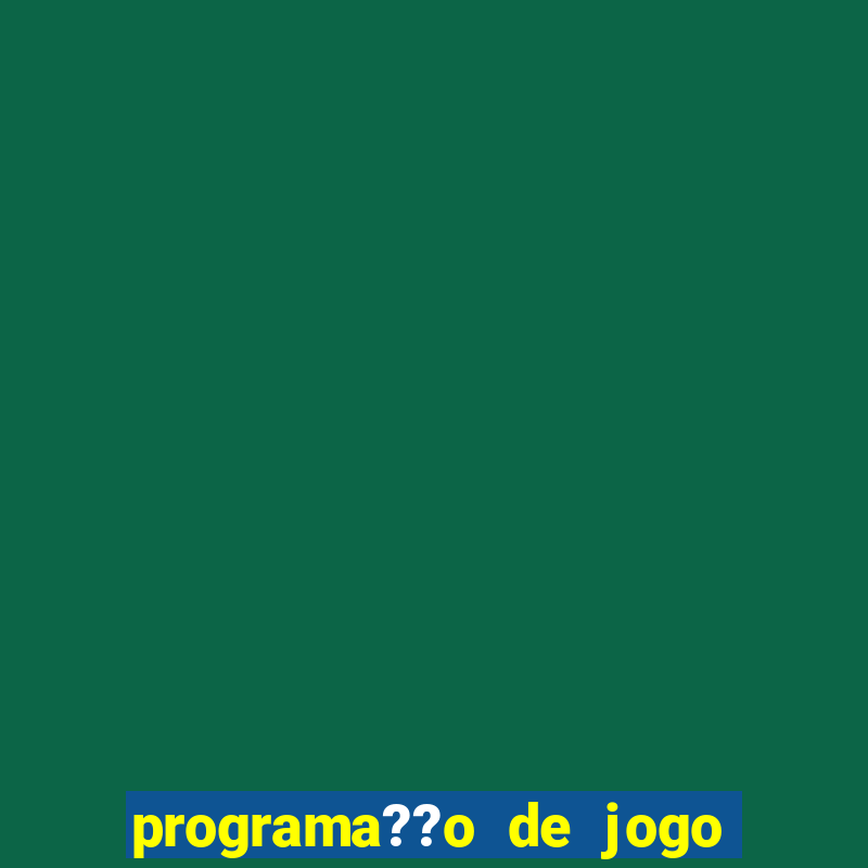 programa??o de jogo de futebol