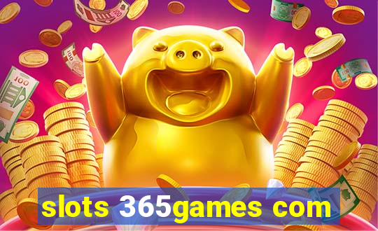 slots 365games com