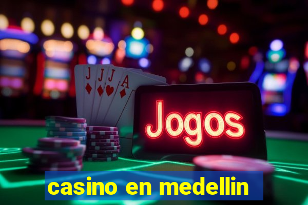 casino en medellin