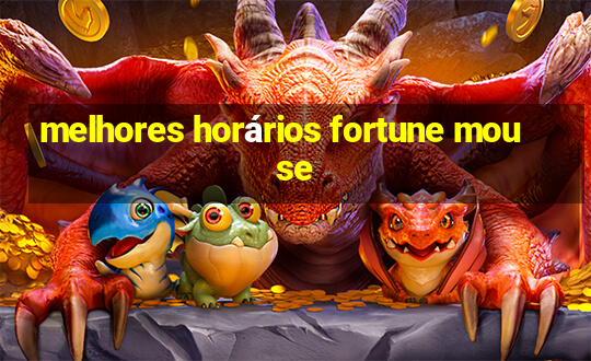 melhores horários fortune mouse