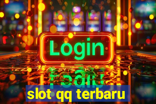 slot qq terbaru