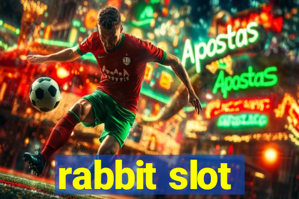 rabbit slot