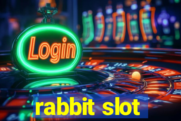 rabbit slot