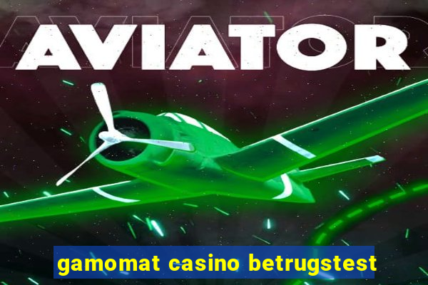 gamomat casino betrugstest