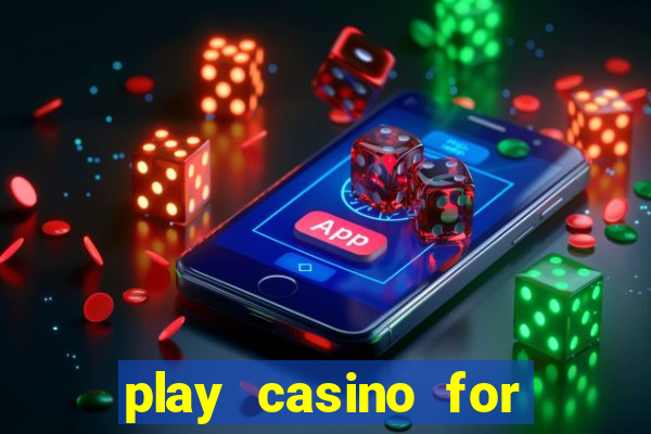 play casino for money online